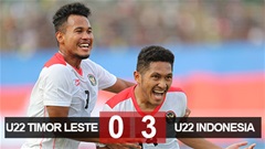 Kết quả U22 Indonesia 3-0 U22 Timor Leste: Thuần phục ngựa ô 
